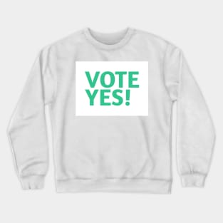 Vote Yes! - Best Selling Crewneck Sweatshirt